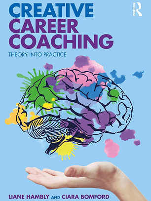 Creative Career Coaching: Theory into Practice