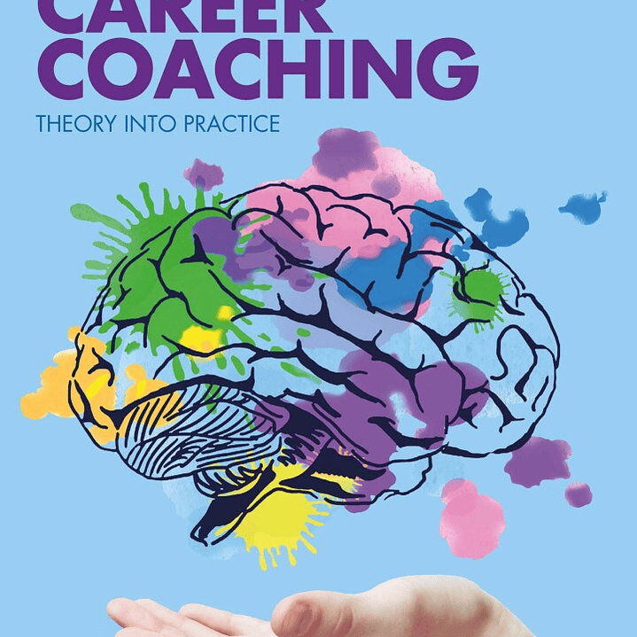 Creative Career Coaching: Theory into Practice 1