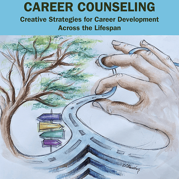 Art Therapy and Career Counseling: Creative Strategies for Career Development Across the Lifespan 1