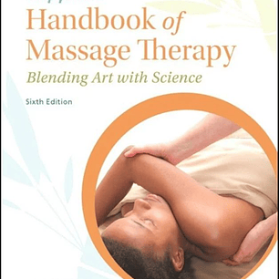  Tappan's Handbook of Massage Therapy: Blending Art with Science 6th Edition 