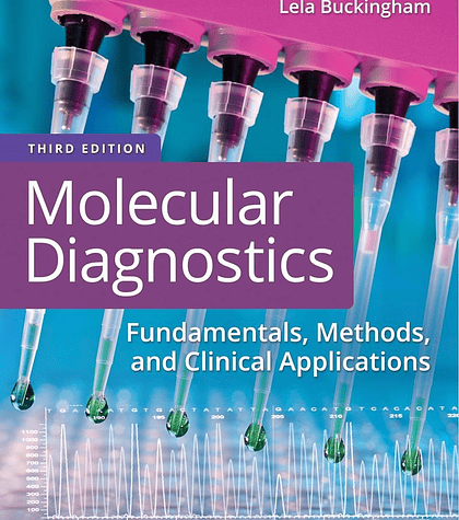  Molecular Diagnostics: Fundamentals, Methods, and Clinical Applications 3rd Edition 