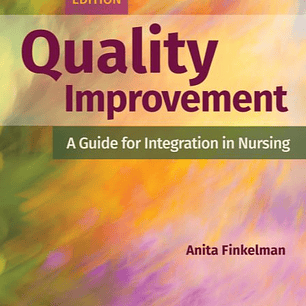  Quality Improvement: A Guide for Integration in Nursing 2nd Edition 