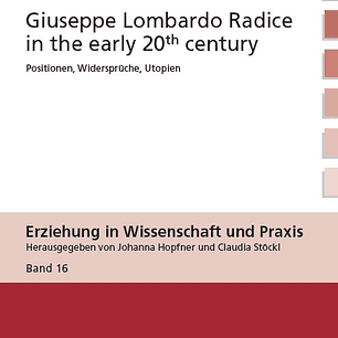 Giuseppe Lombardo Radice in the early 20th century: A rediscovery of his pedagogy