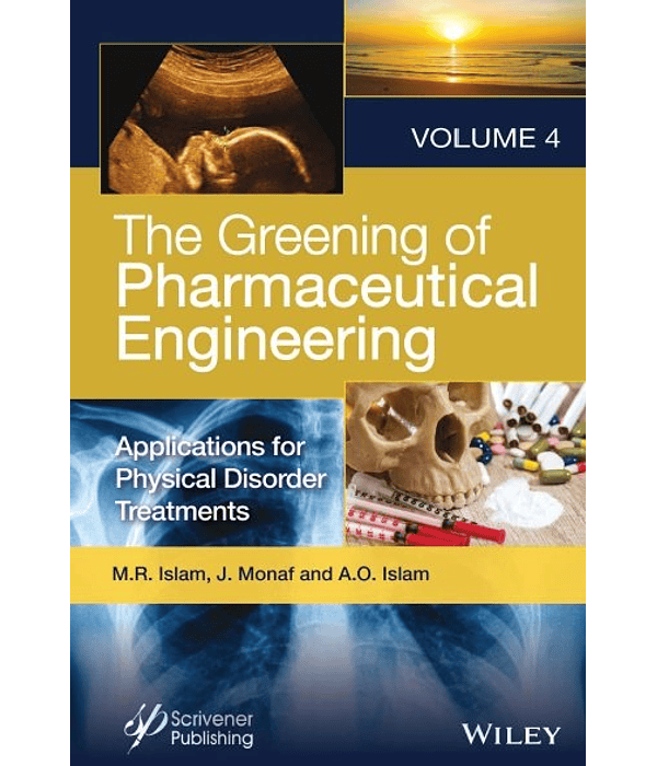 The Greening of Pharmaceutical Engineering, Applications for Physical Disorder Treatments 