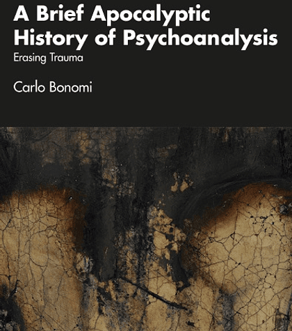 A Brief Apocalyptic History of Psychoanalysis