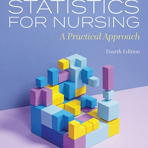 Statistics for Nursing: A Practical Approach 4th Edition