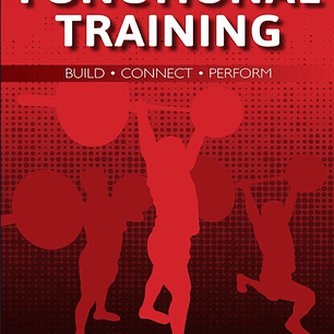Functional Training: Build, Connect, Perform