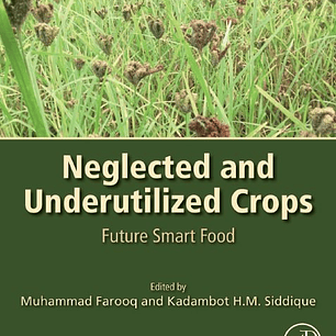 Neglected and Underutilized Crops: Future Smart Food