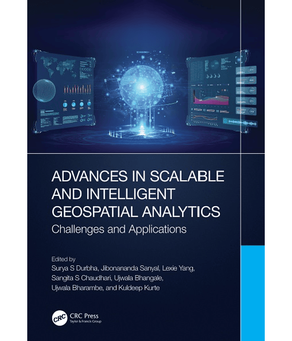 Advances in Scalable and Intelligent Geospatial Analytics: Challenges and Applications