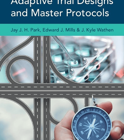  Introduction to Adaptive Trial Designs and Master Protocols 