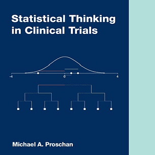 Statistical Thinking in Clinical Trials 
