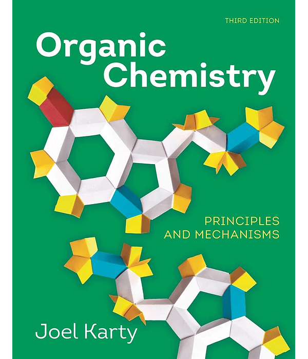 Organic Chemistry: Principles and Mechanisms