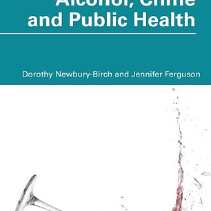 Alcohol, Crime and Public Health