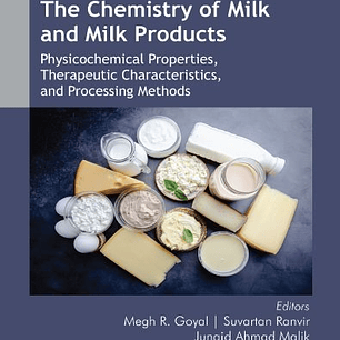 The Chemistry of Milk and Milk Products: Physicochemical Properties, Therapeutic Characteristics, and Processing Methods