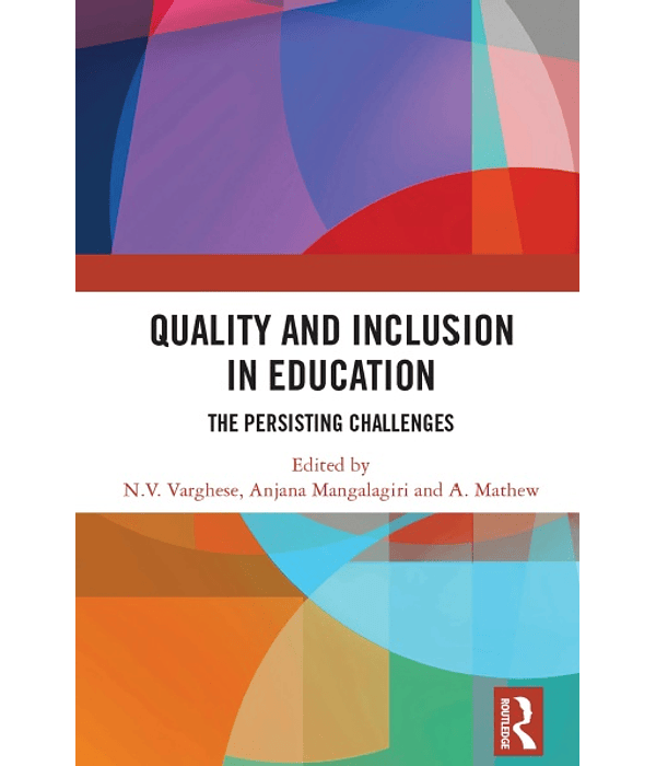 Quality and Inclusion in Education: The Persisting Challenges