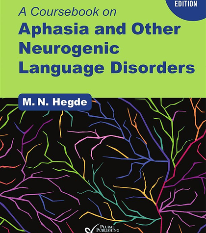 A Coursebook on Aphasia and Other Neurogenic Language Disorders