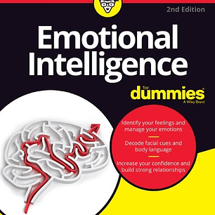 Emotional Intelligence For Dummies 