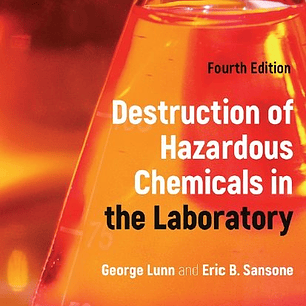 Destruction of Hazardous Chemicals in the Laboratory