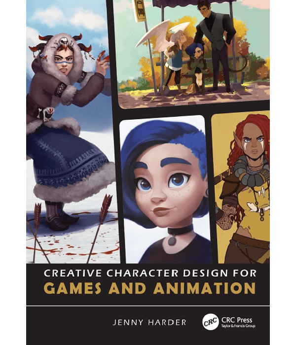 Creative Character Design for Games and Animation 