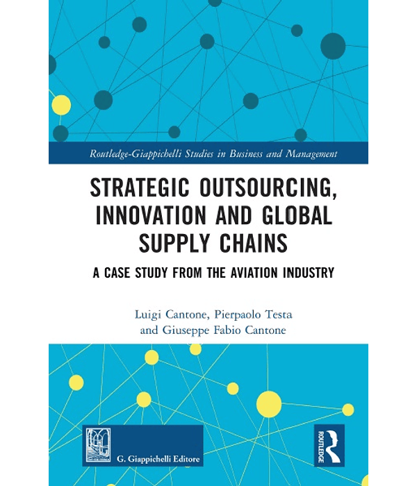 Strategic Outsourcing, Innovation and Global Supply Chains: A Case Study from the Aviation Industry 