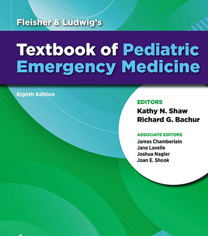 Fleisher & Ludwig's Textbook of Pediatric Emergency Medicine