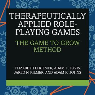 Therapeutically Applied Role-Playing Games: The Game to Grow Method