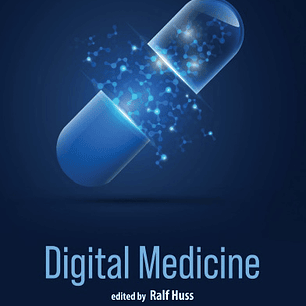 Digital Medicine: Bringing Digital Solutions to Medical Practice
