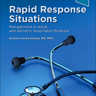 Rapid Response Situations Management in Adult and Geriatric Hospitalist Medicine