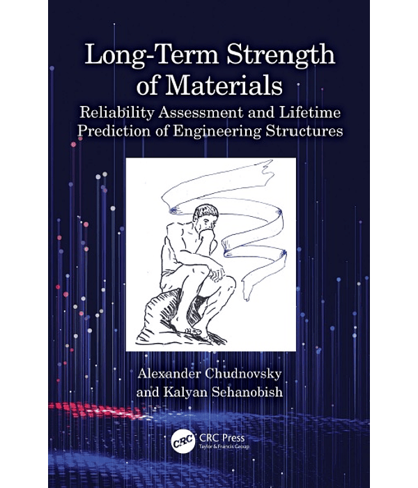 Long-Term Strength of Materials: Reliability Assessment and Lifetime Prediction of Engineering Structures