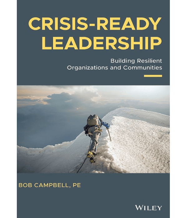 Crisis-ready Leadership: Building Resilient Organizations and Communities