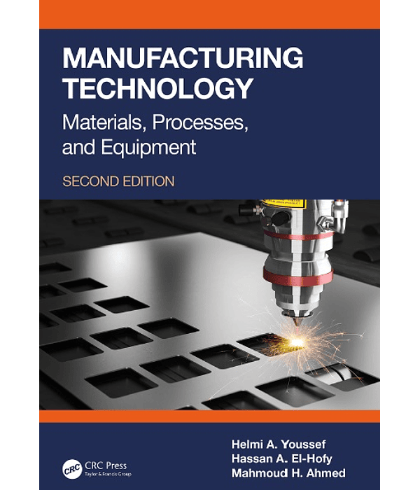 Manufacturing Technology: Materials, Processes, and Equipment 2nd Edition