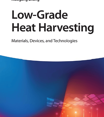 Low-Grade Heat Harvesting: Materials, Devices, and Technologies