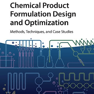 Chemical Product Formulation Design and Optimization: Methods, Techniques, and Case Studies