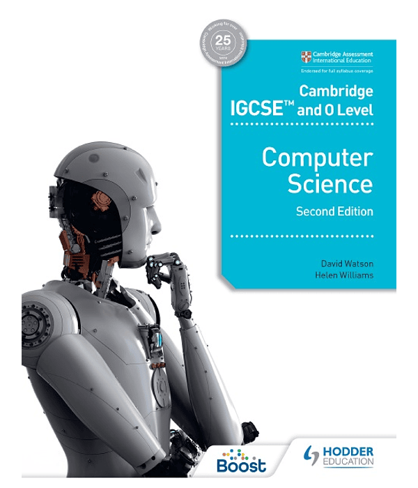 Cambridge IGCSE and O Level Computer Science Second Edition: Hodder Education Group 2nd Edition