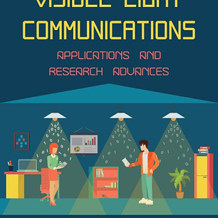 Visible Light Communications: Applications and Research Advances