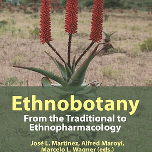 Ethnobotany: From the Traditional to Ethnopharmacology