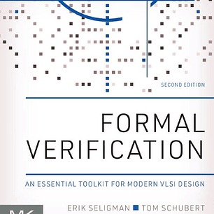 Formal Verification: An Essential Toolkit for Modern VLSI Design