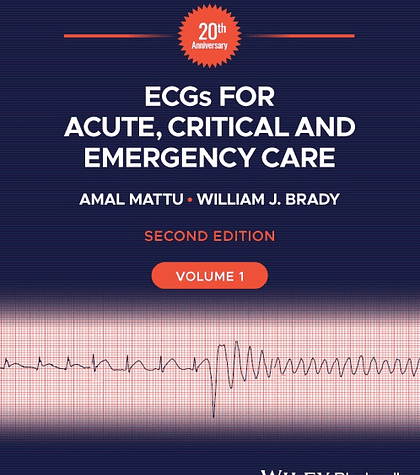 ECGs for Acute, Critical and Emergency Care, Volume 1, 20th Anniversary 2nd Edition