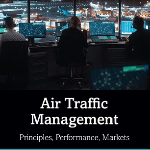 Air Traffic Management: Principles, Performance, Markets