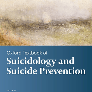 Oxford Textbook of Suicidology and Suicide Prevention