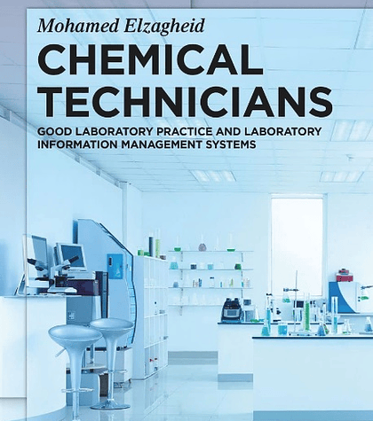 Chemical Technicians: Good Laboratory Practice and Laboratory Information Management Systems