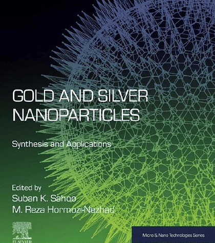 Gold and Silver Nanoparticles: Synthesis and Applications 