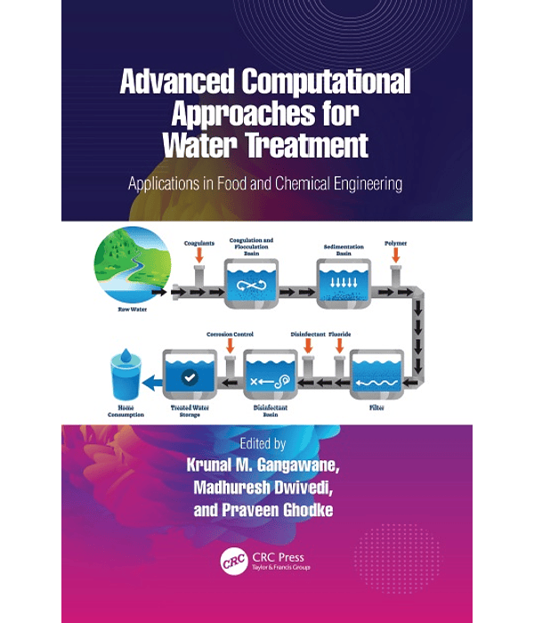 Advanced Computational Approaches for Water Treatment: Applications in Food and Chemical Engineering