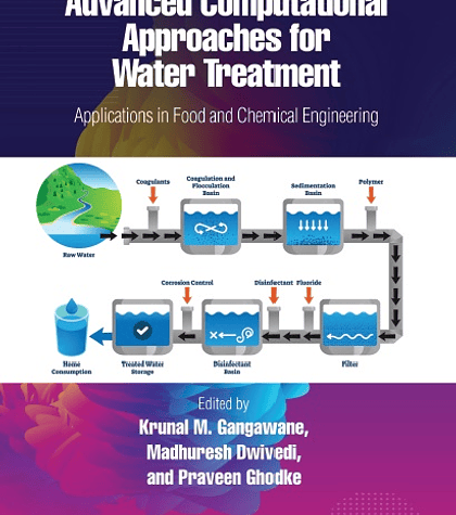 Advanced Computational Approaches for Water Treatment: Applications in Food and Chemical Engineering