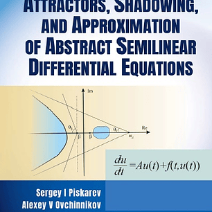 Attractors, Shadowing, And Approximation Of Abstract Semilinear Differential Equations