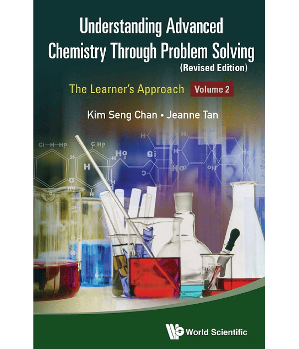 Understanding Advanced Chemistry Through Problem Solving: The Learner's Approach (Volume 2)