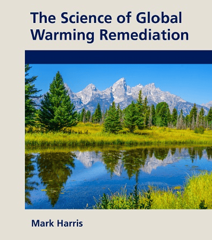 The Science of Global Warming Remediation