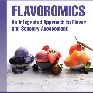 Flavoromics: An Integrated Approach to Flavor and Sensory Assessment