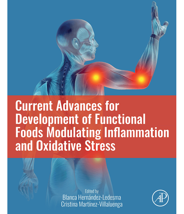 Current Advances for Development of Functional Foods Modulating Inflammation and Oxidative Stress