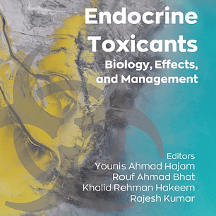 Environmental Endocrine Toxicants: Biology, Effects, and Management